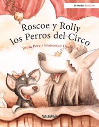 Roscoe y Rolly los Perros del Circo
