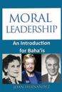 Moral Leadership: An Introduction for Baha'is