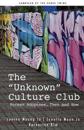 The "Unknown" Culture Club