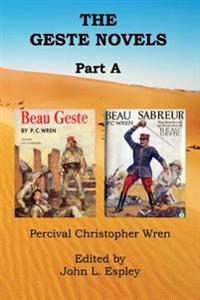 The Geste Novels Part a: Beau Geste, Beau Sabreur
