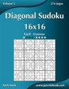 Diagonal Sudoku 16x16 - Fácil ao Extremo - Volume 5 - 276 Jogos