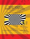 Simplified Chinese-English Bilingual: * Why Spiders Hide in Corners Edited by Zhang Chunzi