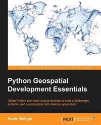 Python Geospatial Development Essentials