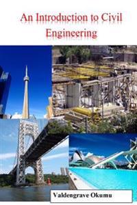 An Introduction to Civil Engineering