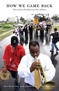 How We Came Back: Voices from Post-Katrina New Orleans