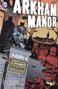 Batman: Arkham Manor Vol. 1