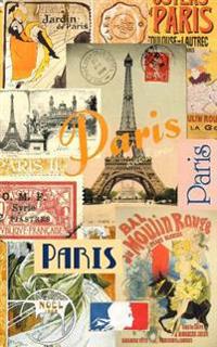 Paris: Travel Gifts / Presents [ Small Ruled Notebook / Journal - Collage ]