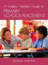 Student Teacher's Guide to Primary School Placement