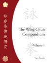 Wing Chun Compendium, Volume One