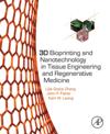 3D Bioprinting and Nanotechnology in Tissue Engineering and Regenerative Medicine