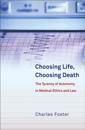 Choosing Life, Choosing Death