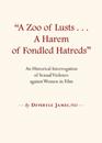 &quote;A Zoo of Lusts...A Harem of Fondled Hatreds&quote;