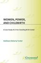 Women, Power, and Childbirth
