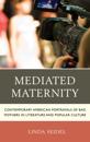 Mediated Maternity