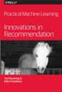 Practical Machine Learning: Innovations in Recommendation
