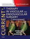 Current Therapy in Vascular and Endovascular Surgery E-Book