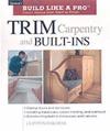 Trim Carpentry and Built–Ins