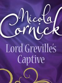 Lord Greville's Captive (Mills & Boon Historical)
