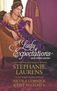 Lady of Expectations and Other Stories: A Lady Of Expectations / The Secrets of a Courtesan / How to Woo a Spinster (Mills & Boon M&B)