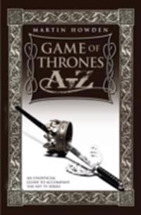 Games of Thrones A-Z: An Unofficial Guide to Accompany the Hit TV Series
