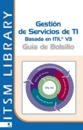 Gesti&oacute;n de Servicios TI  basado en ITIL&reg; V3 - Guia de Bolsillo