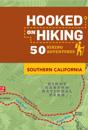 Hooked on Hiking: Southern California