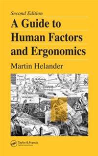 Guide to Human Factors and Ergonomics, Second Edition
