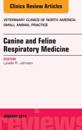 Canine and Feline Respiratory Medicine, An Issue of Veterinary Clinics: Small Animal Practice, E-Book