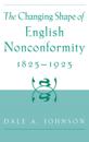 Changing Shape of English Nonconformity, 1825-1925