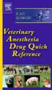 Veterinary Anesthesia Drug Quick Reference - E-Book