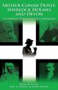 Arthur Conan Doyle Sherlock Holmes and Devon - A Complete Tour Guide and Companion
