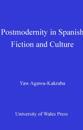 Postmodernity in Spanish Fiction and Culture