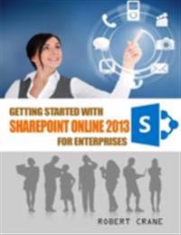 Getting Started With Sharepoint Online 2013 for Enterprises
