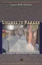 License to Harass