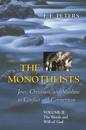 Monotheists: Jews, Christians, and Muslims in Conflict and Competition, Volume II
