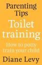 Parenting Tips: Toilet Training
