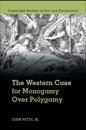 Western Case for Monogamy Over Polygamy