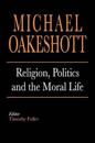 Religion, Politics, and the Moral Life