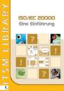 ISO/IEC 20000 Eine Einf&uuml;hrung