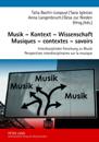 Musik – Kontext – Wissenschaft- Musiques – contextes – savoirs