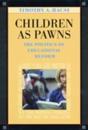 Children as Pawns