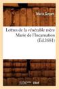 Lettres de la V?n?rable M?re Marie de l'Incarnation (?d.1681)