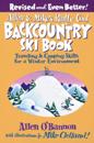 Allen & Mike's Really Cool Backcountry Ski Book, Revised and Even Better!