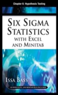 Six Sigma Statistics with EXCEL and MINITAB, Chapter 6