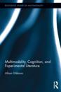 Multimodality, Cognition, and Experimental Literature