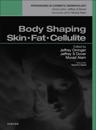 Body Shaping, Skin Fat and Cellulite E-Book