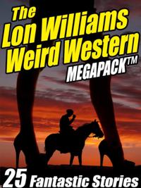 Lon Williams Weird Western Megapack