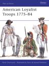 American Loyalist Troops 1775 84