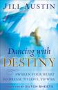 Dancing with Destiny