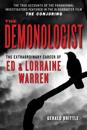 Demonologist: The Extraordinary Career of Ed and Lorraine Warren
